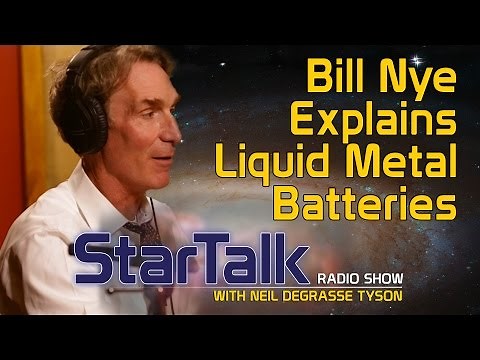 Bill Nye Explains Liquid Metal Batteries