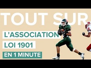 Tout savoir sur l'Association Loi 1901, en 1 minute