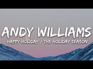 Andy Williams - Happy Holiday / The Holiday Season (Lyrics)