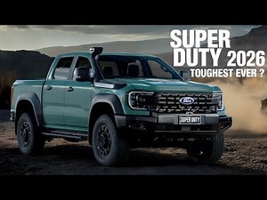 2026 Ford Ranger Super Duty – The Toughest Ranger Ever?
