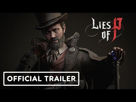 Lies of P - Official Gameplay Trailer | IGN Fan Fest 2023