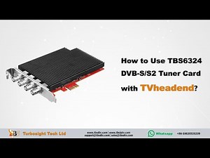 How to Use TBS6324 with TVHeadend to Output HTTP Streams | Full Setup Guide