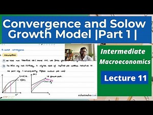 Convergence and Solow Growth Model | Part 1 | Meaning | 11 |