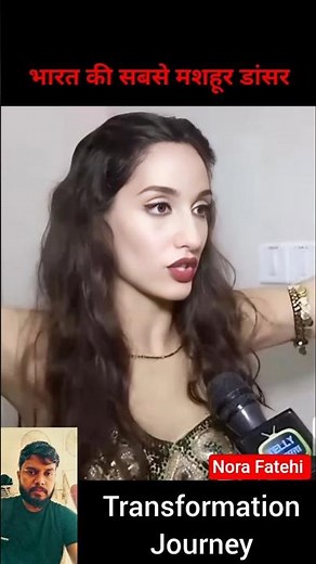 Nora Fatehi 💯✅ age transformation journey// #norafatehi #dancer #viral
