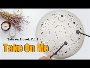 Take On Me (A-ha) - Steel Tongue drum / Tank Drum Cover with Tabs