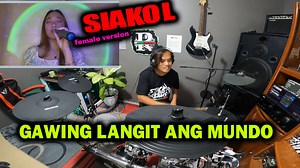 ang ganda pala ng female version nito Gawing langit ang mundo by Siakol covered version by Shierrah | Rey Music Collection
