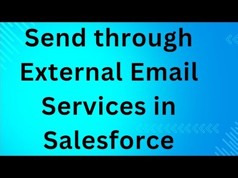 Send through External Email Services in Salesforce