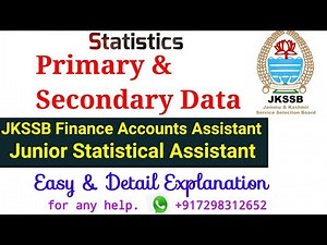 Primary & Secondary Data|Statistics|JKSSB Finance Accounts Assistant|Junior Statistical Assistant
