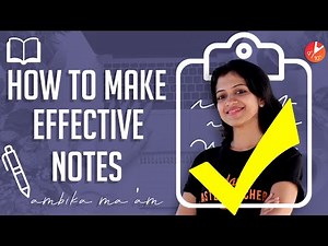 How to make EFFECTIVE Notes | Tips for Neat and Efficient Notes | Prepare Notes for Any Exams