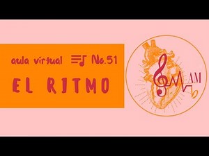 51.- NOCIONES BÁSICAS DE LENGUAJE MUSICAL (II): EL RITMO