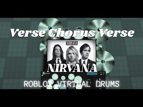 Verse Chorus Verse - Nirvana | Roblox Virtual Drums
