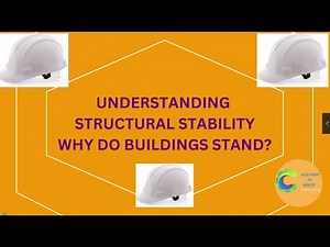 Understanding Structural Stability: Why Do Buildings Stand?