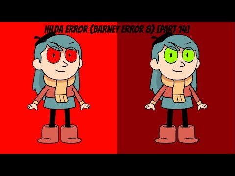 Hilda Error (Barney Error 8) [Part 14]