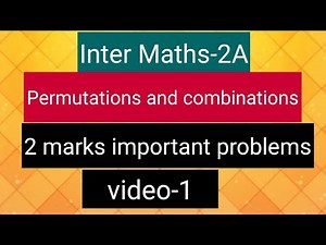 Inter Maths-2A - Permutations and combinations - 2 marks important problems - video-1