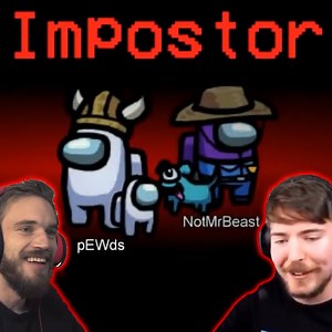 PewDiePie & Mr. Beast play AMONG US! 💥 | PewDiePie