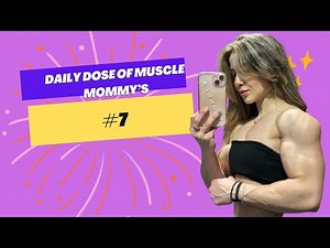 Daily Dose of Muscle Mommy's #7 | BEST MUSCLE MOMMY'S OF 2025!