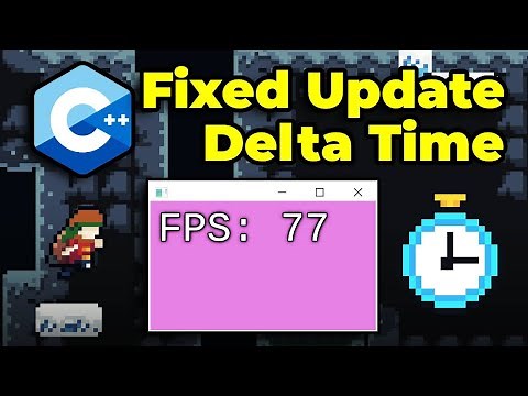 13. C++ Fixed Delta Time Update Loop Celeste Clone