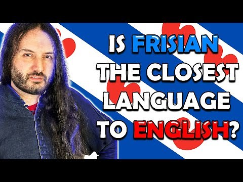 Is FRISIAN really the CLOSEST language to English?