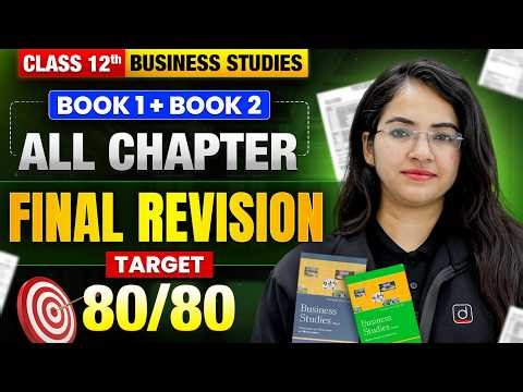 Class 12 Business Studies | Book 1 + Book 2🔥| All Chapters Final Revision | Target 80/80 | CBSE 2026