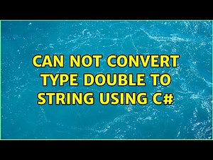 Can not convert type double to string using c# (3 Solutions!!)