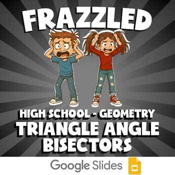 Triangle Angle Bisectors FRAZZLED Math Game - No Prep Geometry Review Activity
