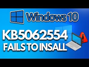 KB5062554 Fails to Install Windows 10 FIX