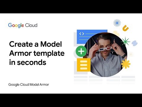 Create a Model Armor template in seconds