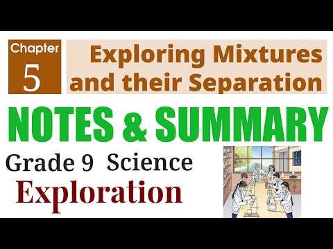 5. Exploring Mixtures and their Separation - Notes & Summary | Grade 9 Science Exploration