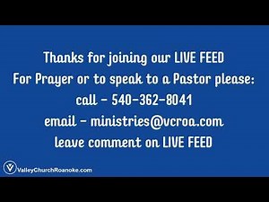 VALLEY CHURCH LIVE STREAM