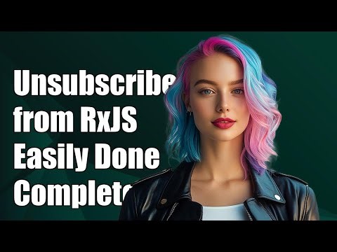 How to Unsubscribe from Observables in RxJS: A Complete Guide