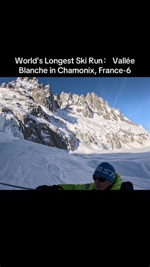World’s Longest Ski Run： Vallée Blanche in Chamonix, France-6