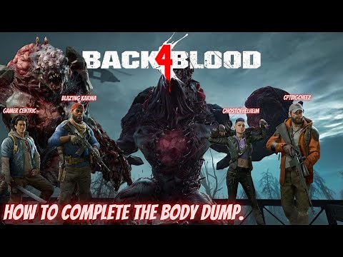 Back 4 Blood How to complete The Body Dump Easily (ACT 3 Finale) (Guide)