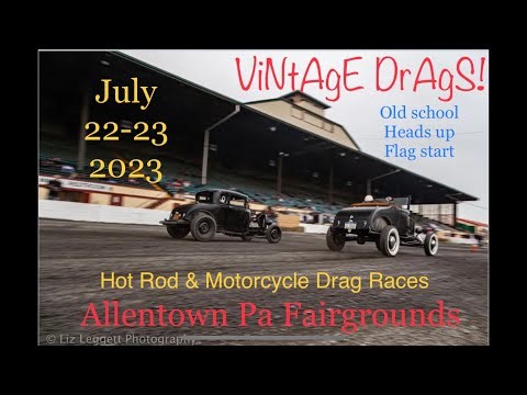 VINTAGE DRAGS!! Allentown Pa Fairgrounds July 23