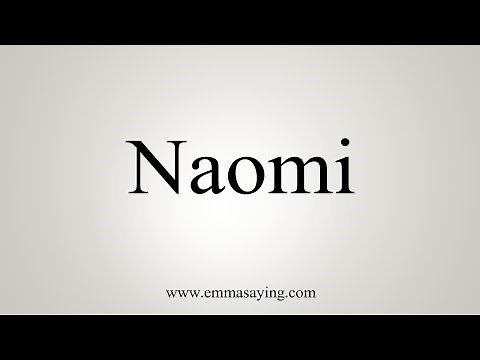 How To Say Naomi