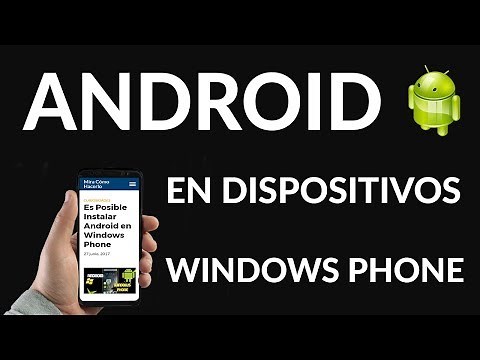 Es posible Instalar Android en Windows Phone
