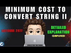 Minimum Cost to Convert String II | Simplified Explanation | Intuition | Leetcode 2977 | MIK