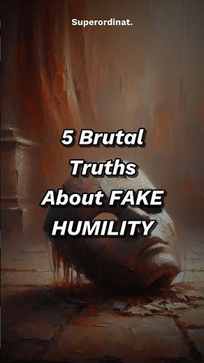 5 Brutal Truths About FAKE HUMILITY | Stoicism
