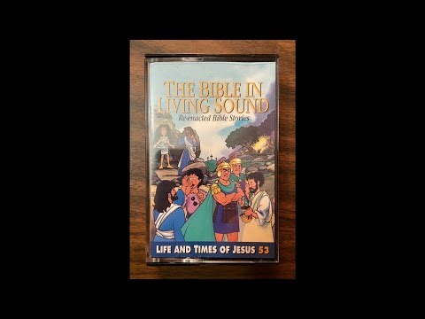 53 - The Life of Christ - The Bible in Living Sound - 1967