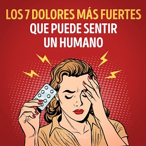 Los 7 dolores más fuertes que puede sentir un humano: | Sano y Genial