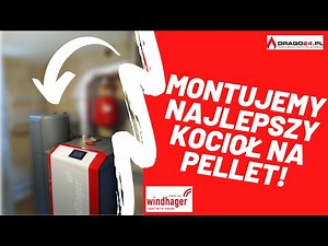 Montujemy najlepszy kocioł na pellet! Windhager BioWin