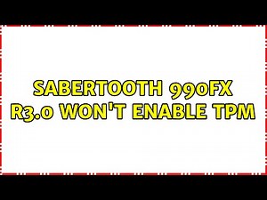Sabertooth 990FX R3.0 won't enable TPM