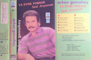 Orhan Gencebay - Ya Evde Yoksan / Seni Arıyorum