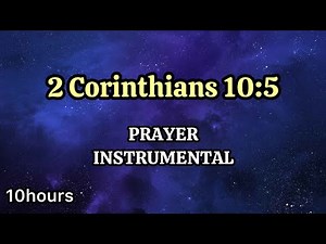 10 Hours Prophetic Worship Instrumental for Prayer, Meditation in God’s Presence