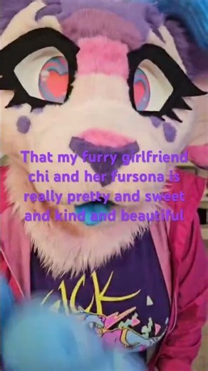 That my furry girlfriend chi and her fursona is really beautiful and sweet and beautiful