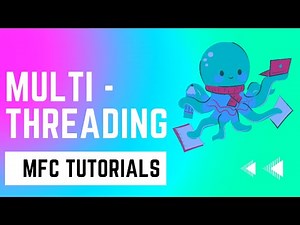 MFC Tutorials: Multithreading in MFC - Creating Threads