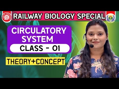 🎯 Biology ||Circulatory System||সংবহন তন্ত্র||Class-01||Target Indian Railway 🔥