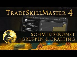 TradeSkillMaster 4 Tutorial: Schmiedekunst Gruppen und Crafting