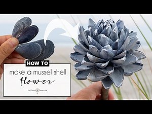 how to make seashell flowers with mussel shells