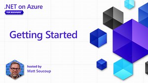 Getting Started (Part 1 of 8) | .NET on Azure for Beginners