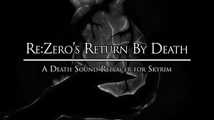 ReZero's Return By Death - A Death Sound Replacer